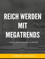 Reich werden mit Megatrends: … bis zu 1500% Rendite im Schlaf!