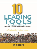 10 Leading Tools: Rules, Tools & Habits for Leading Youself and Leading Others