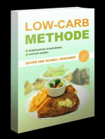 Die Low Carb Methode: Essen sie was sie gerne Essen