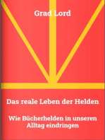 Das reale Leben der Helden: Wie Bücherhelden in unseren Alltag eindringen