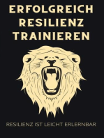 Erfolgreich Resilienz trainieren: Resilienz ist leicht erlernbar mit den 7 Säulenprinzip. Mit Selbstbewusstsein jede Krise meistern. Inkl. Tipps für mehr Gelassenheit.