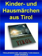 Kinder- und Hausmärchen aus Tirol: TIROLER MÄRCHEN - GESAMMELT VON IGNAZ & JOSEF ZINGERLE - 230 Seiten