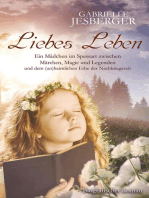 Liebes Leben: Ein Mädchen im Spessart zwischen Märchen, Magie und Legenden und dem (un)heimlichen Erbe der Nachkriegszeit