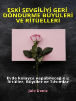 ESKİ SEVGİLİYİ GERİ DÖNDÜRME BÜYÜLERİ VE RİTÜELLERİ - Evde kolayca yapabileceğiniz Ritüller, Büyüler ve Tılsımlar