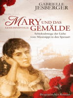 Mary und das geheimnisvolle Gemälde: Schicksalswege der Liebe vom Mississippi in den Spessart