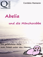 Abelia und die Mönchsrobbe: Die gefährliche Reise zum Palast unter den Meeren