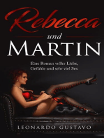 Rebecca und Martin: Eine Roman voller Liebe, Gefühle und sehr viel Sex