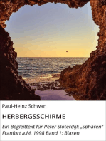 HERBERGSSCHIRME: Ein Begleittext für Peter Sloterdijk "Sphären" Franfurt a.M. 1998 Band 1: Blasen