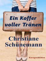 Ein Koffer voller Tränen: Kurzgeschichten