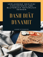 DASH Diät Dynamit: Verlassene Medizin! Cholesterin und Blutdruck natürlich senken