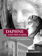 Daphne und der Kaiser: Ein historischer Roman