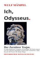Ich, Odysseus. Der Zerstörer Trojas.: Historischer Monolog/Dialog