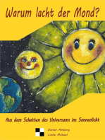 Warum lacht der Mond?: Aus dem Schatten des Universums ins Sonnenlicht