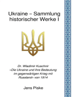 Ukraine – Sammlung historischer Werke I: Dr. Wladimir Kuschnir "Die Ukraine und ihre Bedeutung im gegenwärtigen Krieg mit Russland" von 1914