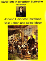 Paul Natorp: Johann Heinrich Pestalozzi, Sein Leben und seine Ideen: Band 159 in der gelben Buchreihe