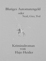 Blutiges Automatengeld oder Neid, Gier, Tod