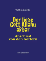 Der liebe Gott Allahu akbar