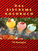Das Eiscreme Kochbuch: 79 Rezepte