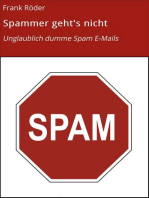 Spammer geht's nicht: Unglaublich dumme Spam E-Mails