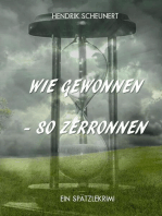 Wie gewonnen - so zerronnen