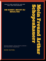 MEIN FREUND ARTHUR SCHOPENHAUER: ERISTISCHE DIALEKTIK - DIE KUNST, RECHT ZU BEHALTEN –