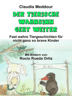 Der tierische Wahnsinn geht weiter