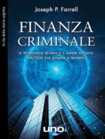 Finanza Criminale: Le tecnologie segrete e il sapere occulto dell'élite che domina il mondo