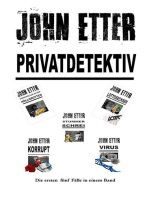 JOHN ETTER - Privatdetektiv: 5 Kriminalromane auf Tatsachen und Möglichkeiten basierend