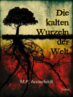 Die kalten Wurzeln der Welt: Thriller