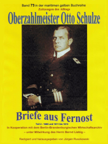 Oberzahlmeister Otto Schulze – Briefe aus Fernost – Teil 2: 1908 und 1911 – 1913 – Band 79 in der maritimen gelben Buchreihe bei Jürgen Ruszkowski