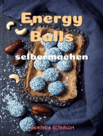 Energy Balls: Energiekugeln für jede Gelegenheit