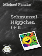 Schmunzel-Häppchen: Kolumnen aus den Jahren 2011 bis 2015 - jetzt beide Teile in einem Band vereint.