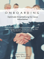 Onboarding - optimale Einarbeitung für neue Mitarbeiter: Mit einem Unternehmensbeispiel und einer empirischen Untersuchung des Einarbeitungsprozesses