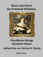 Glanz und Elend der Friedrich - Wilhelms: Preußische Könige - Deutsche Kaiser, Hofberichte
