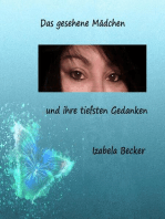 Das gesehene Mädchen und ihre tiefsten Gedanken