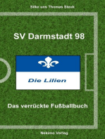 SV Darmstadt 98: Das verrückte Fußballbuch