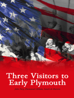 Three Visitors to Early Plymouth: Account of the Pilgrim Settlement in New England During its First Seven Years