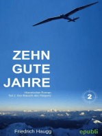 Zehn gute Jahre Teil2: Der Rausch des Fliegens