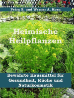 Heimische Heilpflanzen: Bewährte Hausmittel für Gesundheit, Küche und Naturkosmetik
