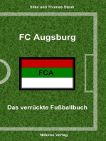 FC Augsburg: Das verrückte Fußballbuch