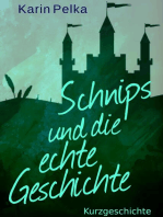 Schnips und die echte Geschichte