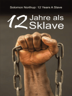 12 Jahre als Sklave: 12 Years A Slave: Die Geschichte des Solomon Northup