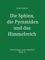 Die Sphinx, die Pyramiden und das Himmelreich: Erinnerungen an die Wahrheit - Band 19