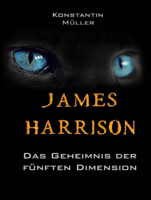 JAMES HARRISON: Das Geheimnis der fünften Dimension