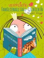 Verflixte Familienalltagsgschichtn: Eine Mama bloggt