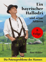 Ein Bayerischer Hallodri und seine Affären Band 8: Die Potenzprobleme des Mannes