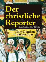 Der christliche Reporter: Dem Glauben auf der Spur