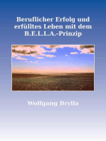 Beruflicher Erfolg und erfülltes Leben mit dem B.E.L.L.A.-Prinzip