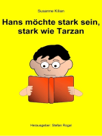 Hans möchte stark sein, stark wie Tarzan