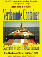 Verdammte Container: Seefahrt in den 1980er Jahren – Ein Seefunkoffizier erinnert sich –